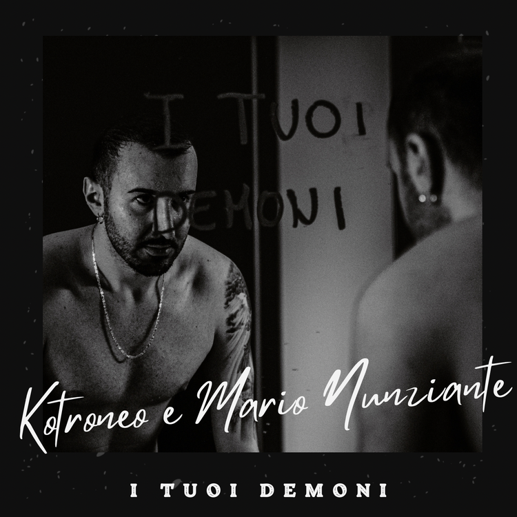 Kotroneo presenta il suo singolo "I tuoi demoni"