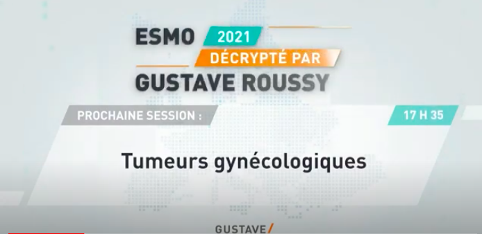 ESMO 2021 décrypté par Gustave Roussy: Tumeurs gynécologiques