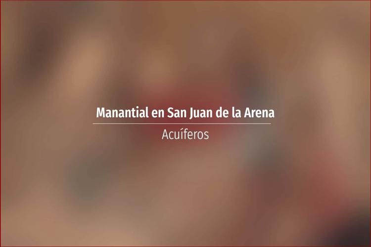 Manantial en San Juan de la Arena