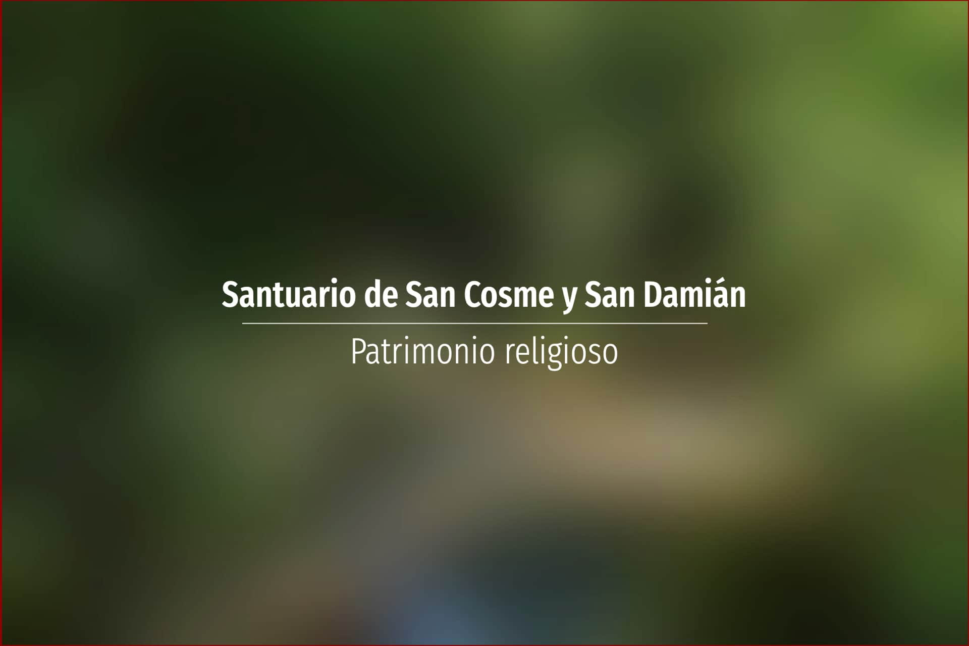 Santuario de San Cosme y San Damián