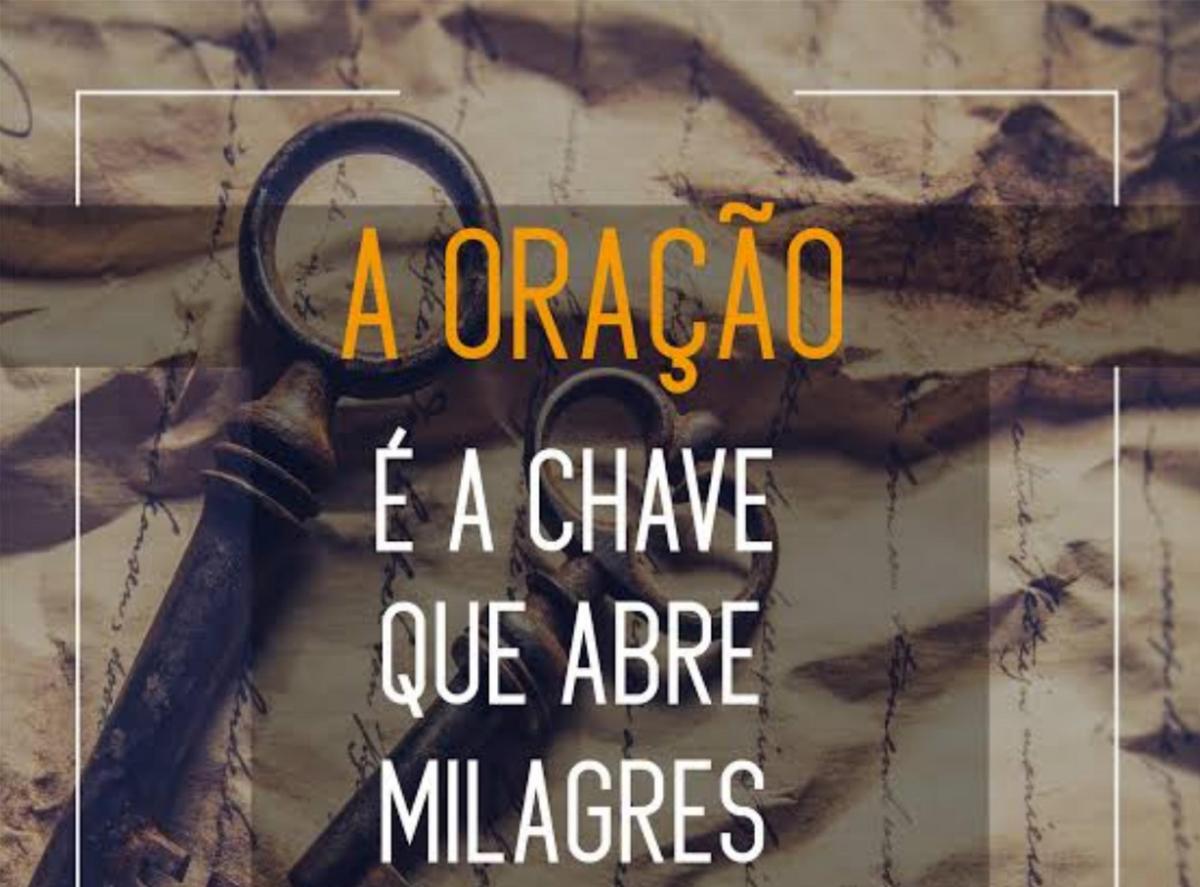 11/04/21 A oração é a chave que abre milagres