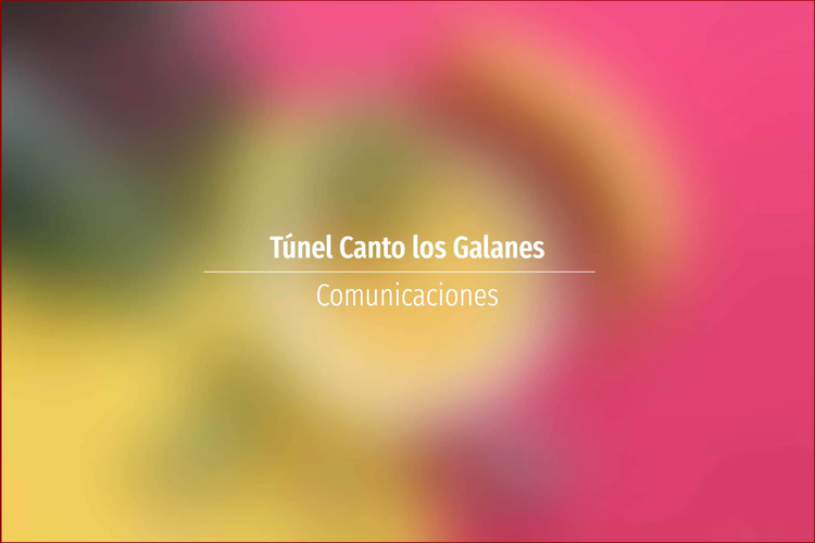 Túnel Canto los Galanes