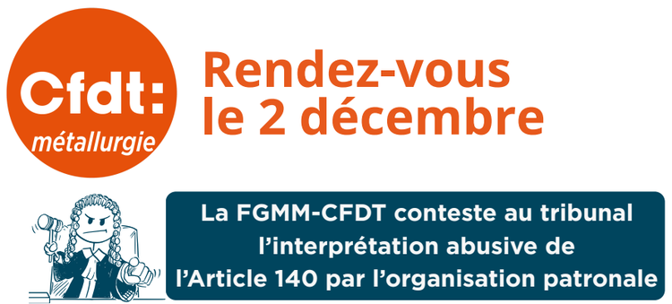 DECISION TRIBUNAL : VICTOIRE --- Contestation de l’interprétation de l’article 140 de la CCN Métallurgie au tribunal