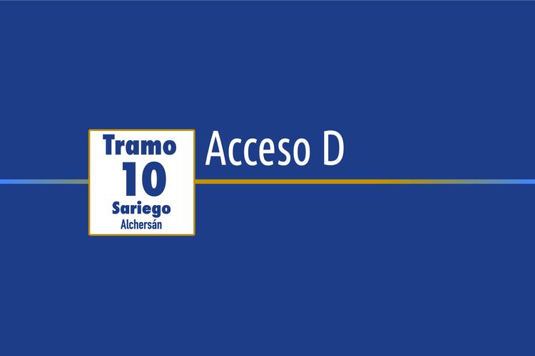 Tramo 10 › Sariego Alchersán › Acceso D