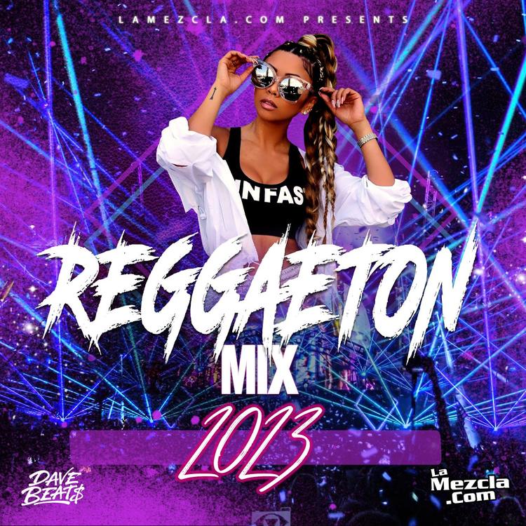 DJ Dave Beats - Reggaeton Mix 2023 