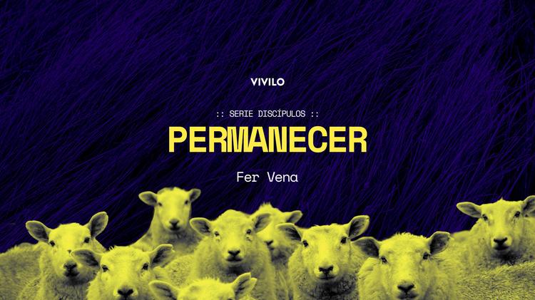 PERMANECER | Serie Discípulos #3