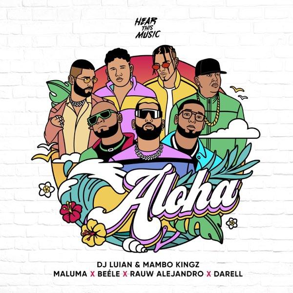 Aloha - Maluma X Beéle x Rauw Alejandro x Darell x Dj Luian & Mambo Kingz