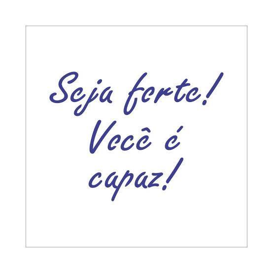 Seja forte!