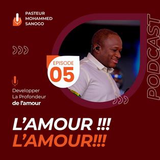 Podcast #AmourE05 - Comment développer la profondeur de l'amour ?