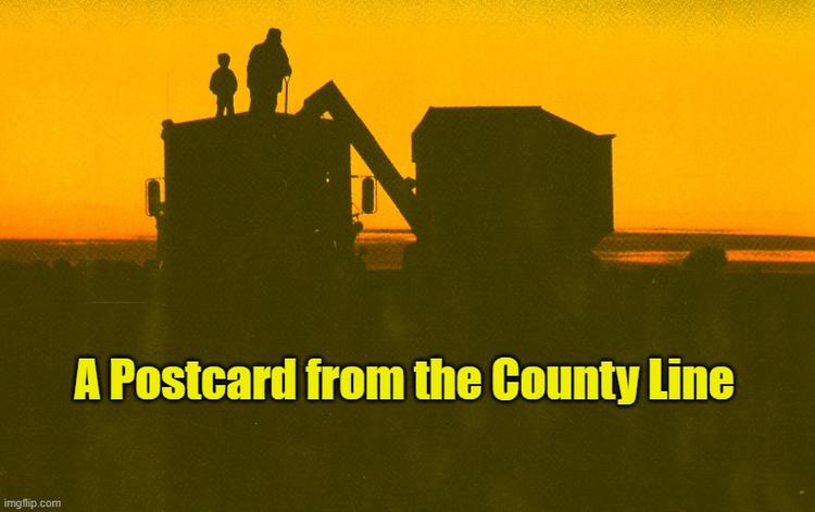 A Postcard from the County Line, April 22, 2024