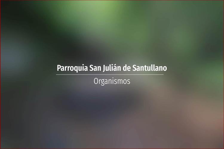 Parroquia San Julián de Santullano