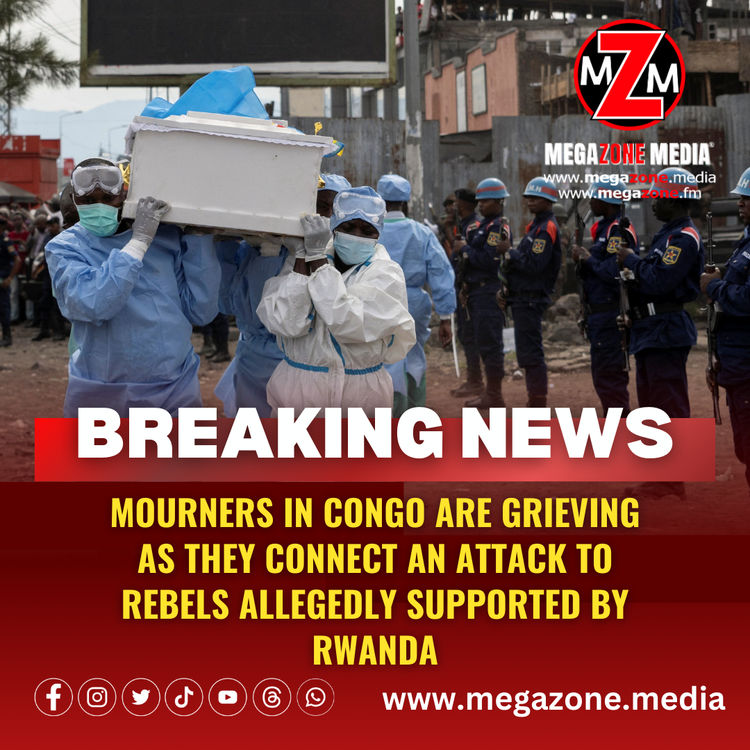 Mourning pervades Congo as mourners link an attack to rebels purportedly supported by Rwanda.