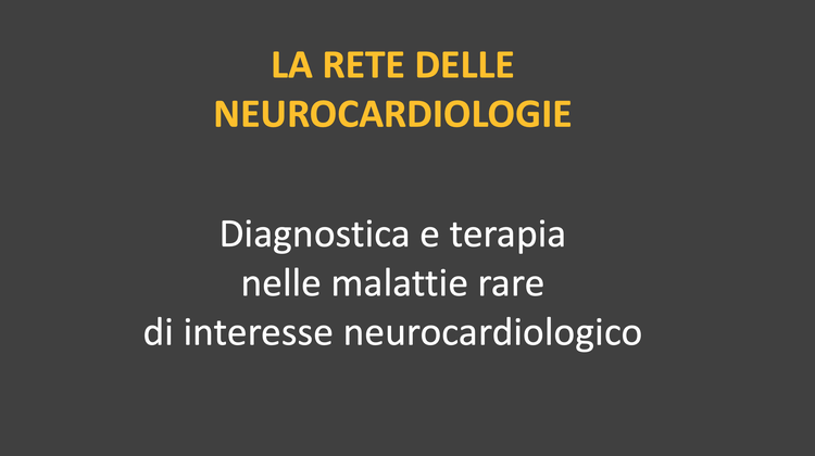 Diagnostica e terapia  nelle malattie rare  di interesse neurocardiologico