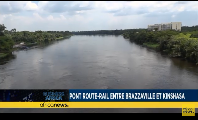 [RDC-Congo Brazzaville] Pont route-rail entre Brazzaville et Kinshasa