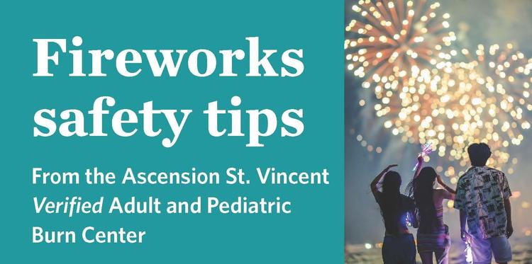 Ascension St. Vincent offers fireworks safety tips