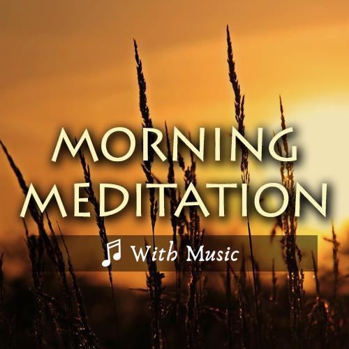 Positive Energy Guided Morning Meditation and Gratitude - With Music