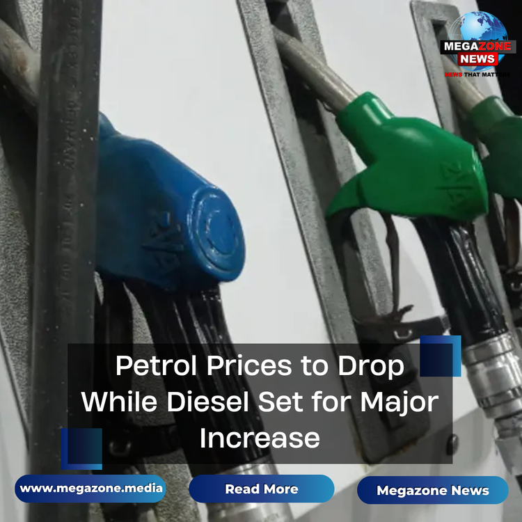 Petrol Prices to Drop While Diesel Set for Major Increase