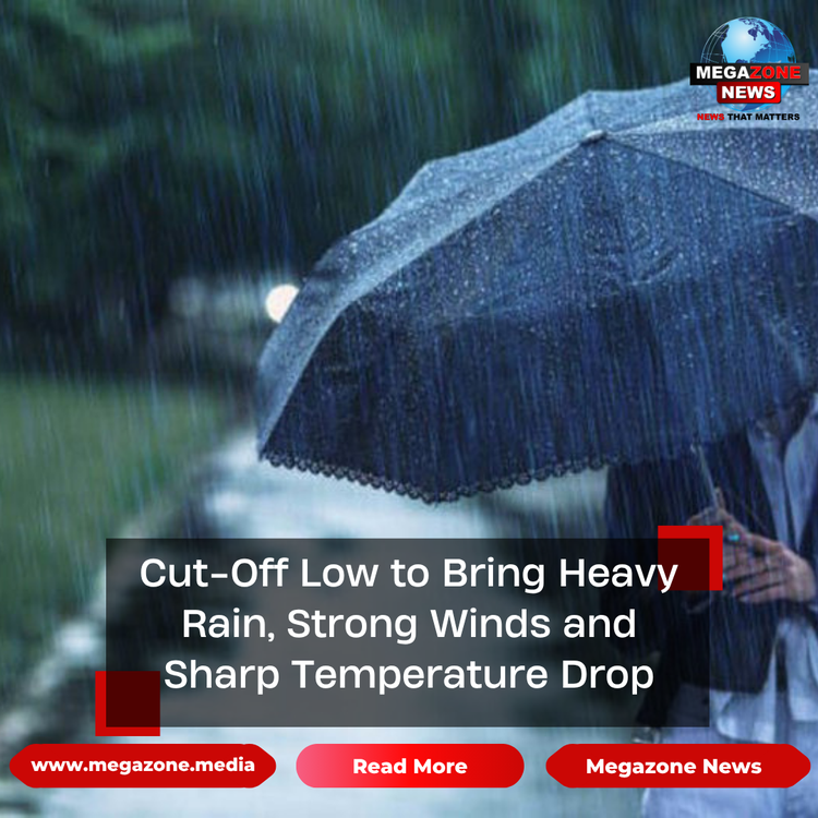 Cut-Off Low to Bring Heavy Rain, Strong Winds and Sharp Temperature Drop