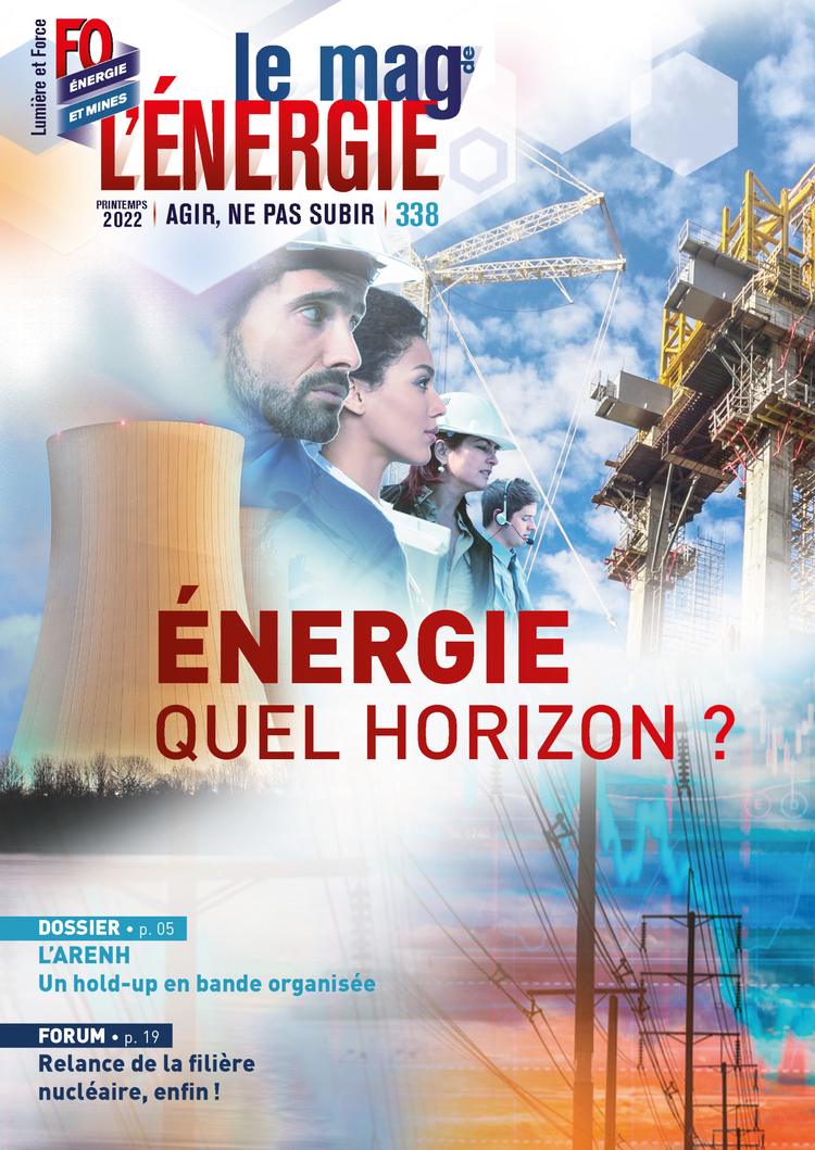 Le Mag de l’Énergie FO Énergie et Mines n° 338 – Printemps 2022