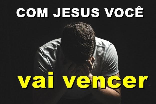 Com Jesus Cristo vc vencerá!