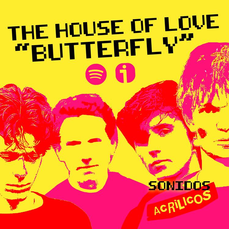 Sonidos Acrílicos // The House Of Love (The House Of Love, 1990) 