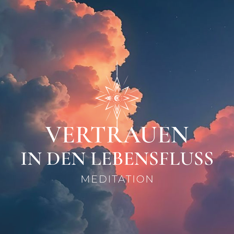 Vertrauen in den Lebensfluss