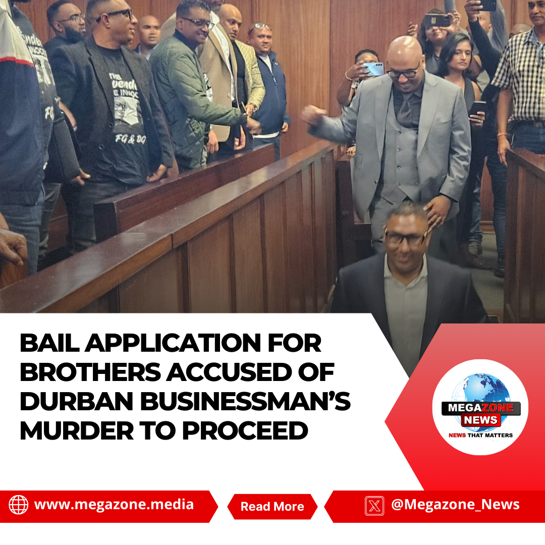 Bail Application for Brothers Accused of Durban Businessman’s Murder to ...