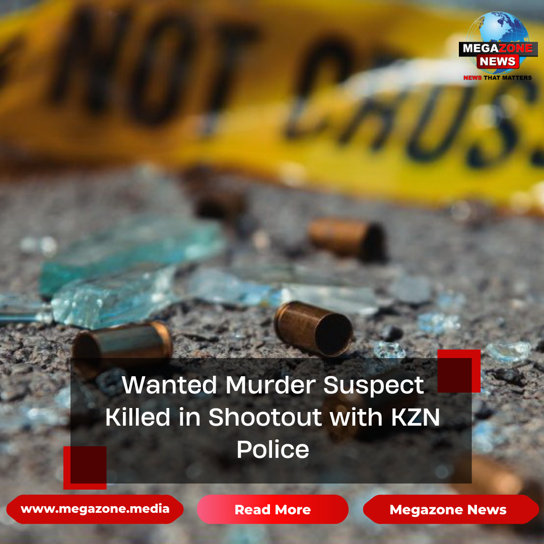 Wanted Murder Suspect Killed in Shootout with KZN Police