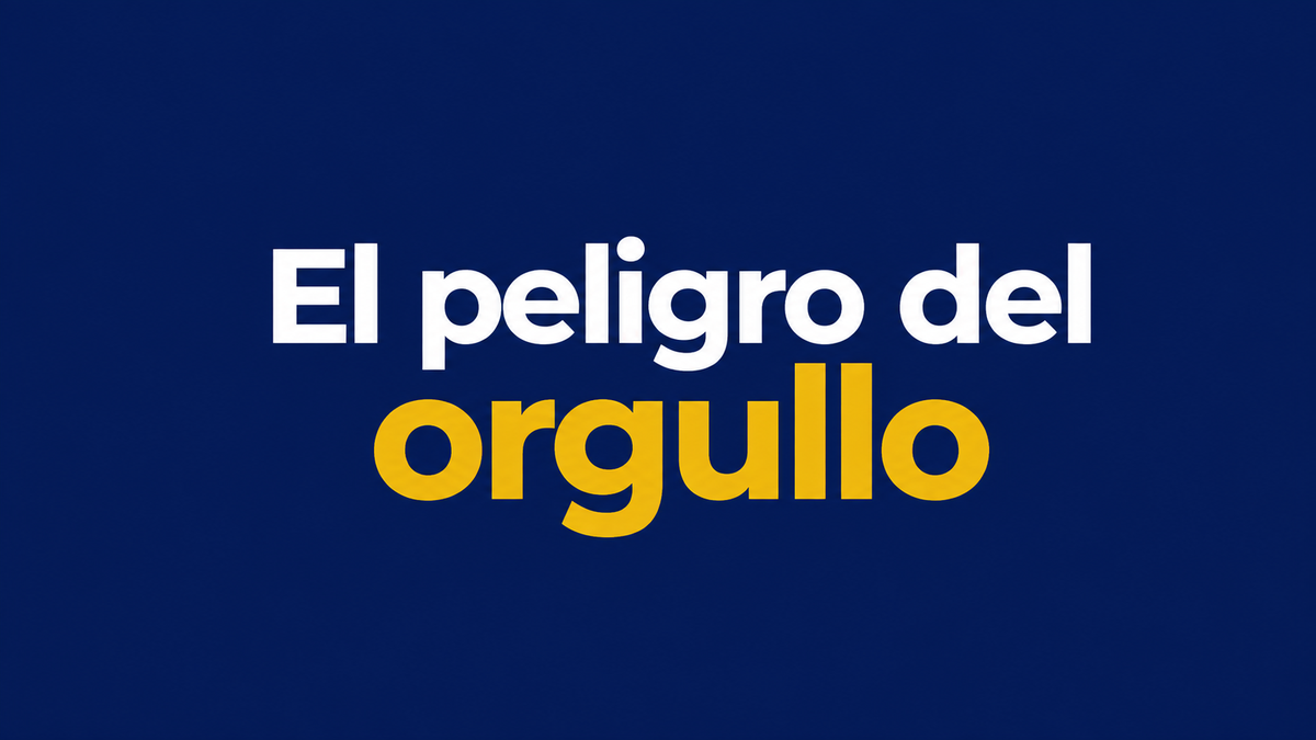El peligro del orgullo