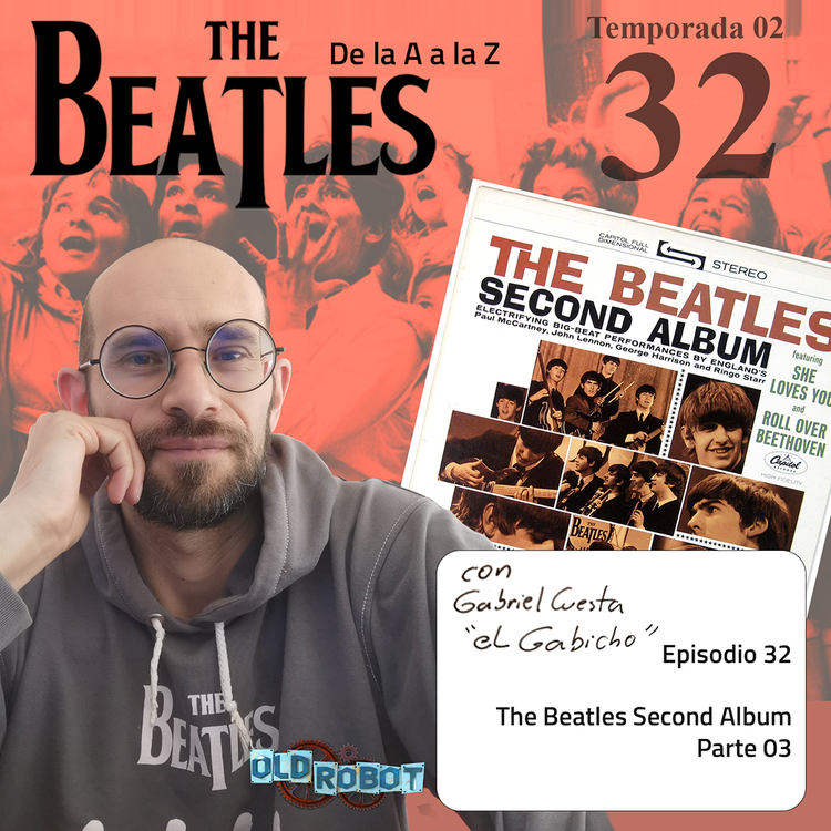 EP.066 The Beatles de la A a la Z //  Fin de la revisión del Beatles second Album y explicación de Fake Stereo.