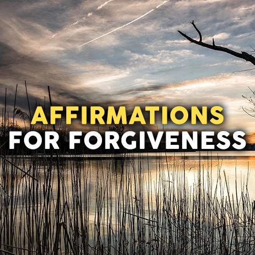 Guided Affirmations for Forgiveness and Self Love