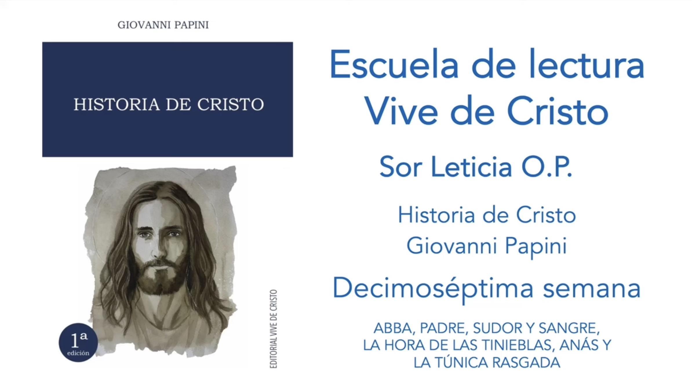 Escuela de lectura - Sor Leticia OP, semana 17 - Historia de Cristo - Giovanni Papini