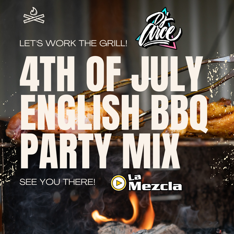 DJ Arce - 4th of July 2023 English BBQ Mix - Clean