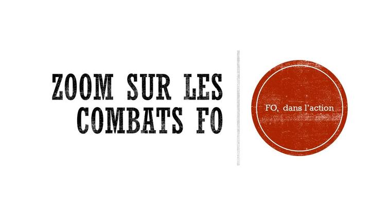 Zoom sur les combats FO : on continue 