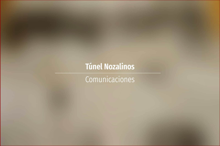 Túnel Nozalinos