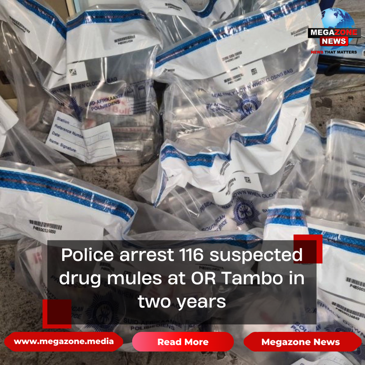 Police arrest 116 suspected drug mules at OR Tambo in two years