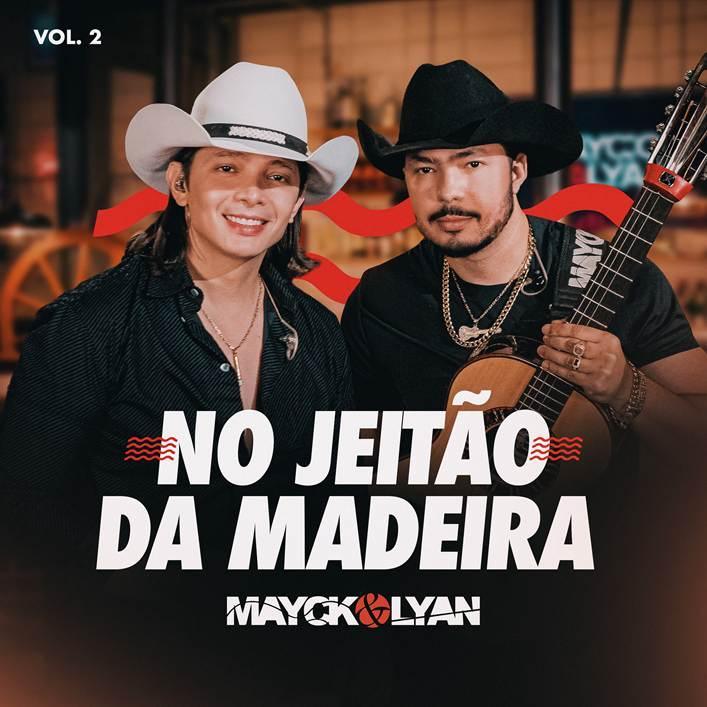 Mayck & Lyan apresentam "No Jeitão da Madeira" Vol. 2