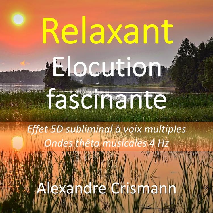 Elocution fascinante (relaxant)