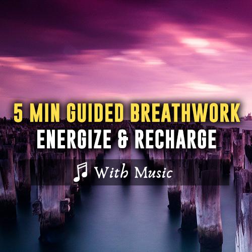 5 Minute Energizing Breathwork Meditation - With Music