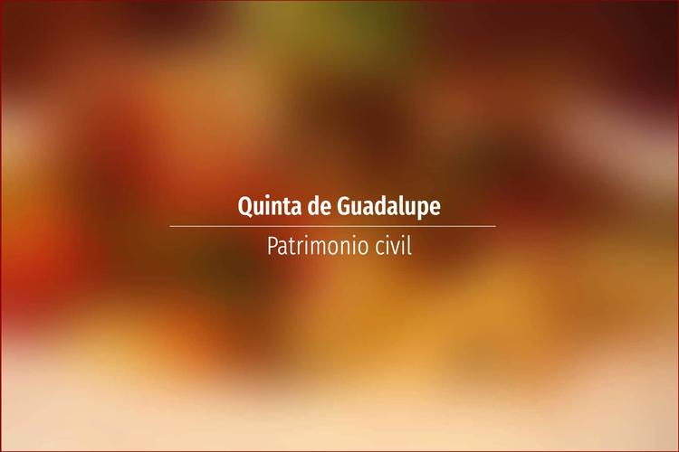Quinta de Guadalupe
