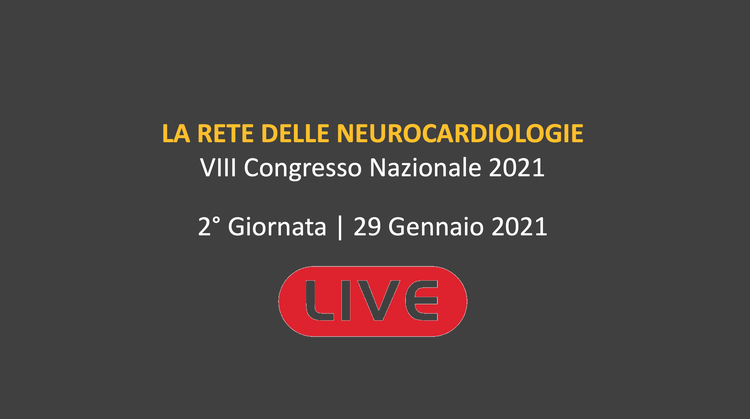 LIVE | 29 Gennaio 2021 | VIII Congresso Rete delle neurocardiologie