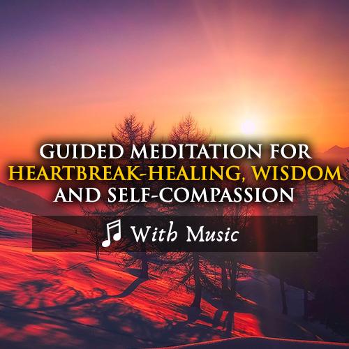 Walking Meditation for a Broken Heart - With Music