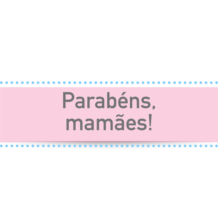 Feliz dia das mães!