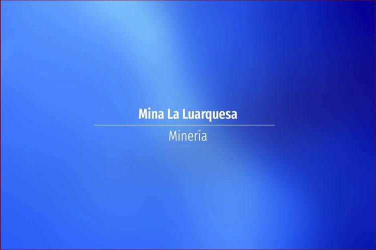 Mina La Luarquesa