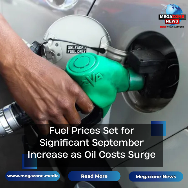 Fuel Prices Set for Significant September Increase as Oil Costs Surge