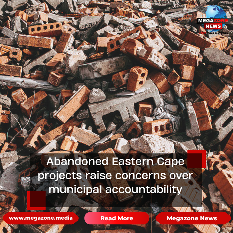 Abandoned Eastern Cape projects raise concerns over municipal accountability