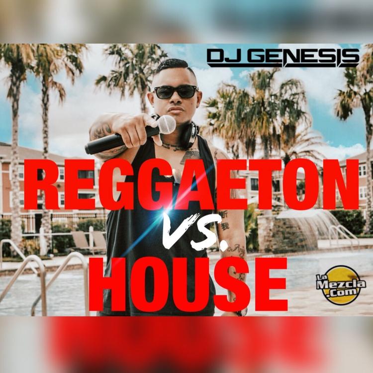 DJ Genesis - Reggaeton vs House 