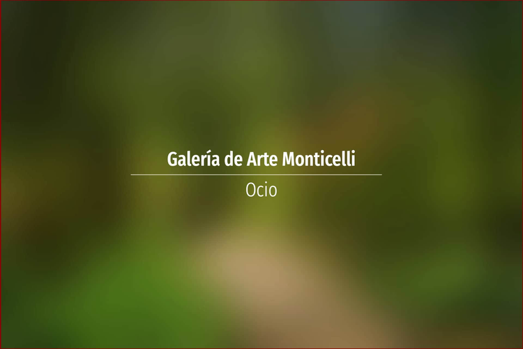 Galería de Arte Monticelli