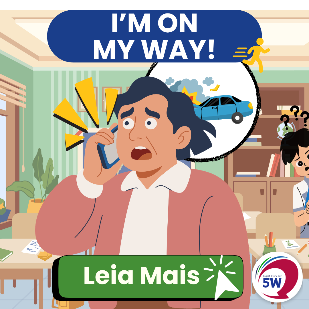 “I’m on my way” – Estou a caminho
