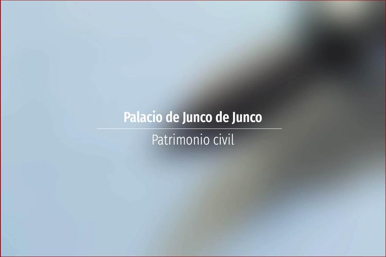 Palacio de Junco de Junco